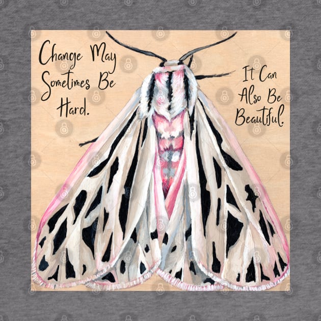 Change May Sometimes Be Hard It Can Also Be Beautiful by FabulouslyFeminist